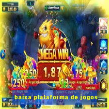 baixa plataforma de jogos